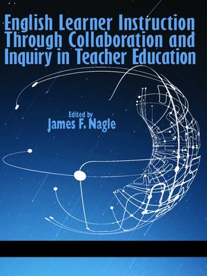 cover image of English Learner Instruction through Collaboration and Inquiry in Teacher Education
